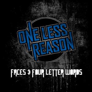 One Less Reason - Faces & Four Letter Words (2011)