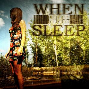 When Cities Sleep - When Cities Sleep [EP] (2012)