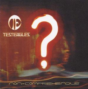 Testeagles - Non-Comprehendus (2000)