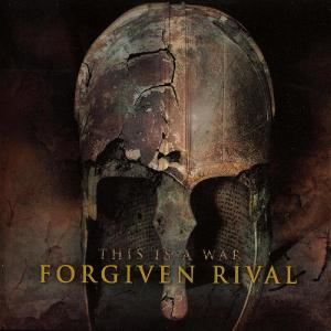 Forgiven Rival - This Is A War [US Version] (2010)