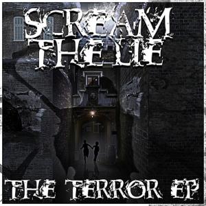 Scream The Lie - The Terror (EP) (2012)