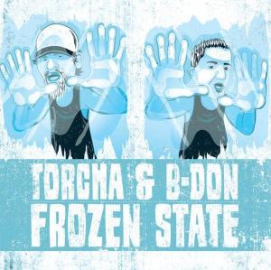 Torcha & B-Don - Frozen State (2010)