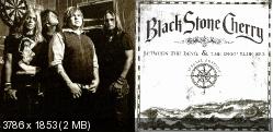 Black Stone Cherry - Between The Devil And The Deep Blue Sea [Special Edition] (2011)