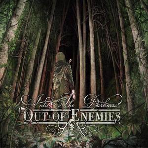 Out Of Enemies - Into the Darkness (2009)