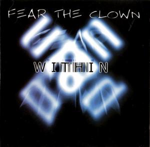 Fear The Clown - Within (2001)