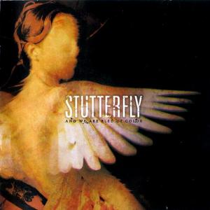 Stutterfly - And We Are Bled Of Color (2005)