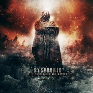 Dysphoria - To the Perfect Form of Modern Species (2012)
