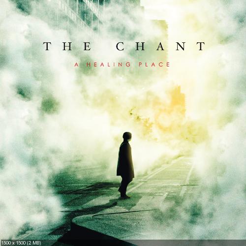 The Chant - A Healing Place (2012)