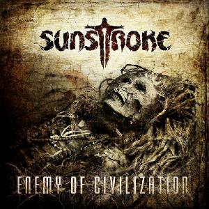 Sunstroke - Enemy Of Civilization (2012)