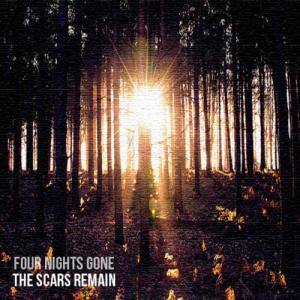 Four Nights Gone - The Scars Remain [Single] (2012)