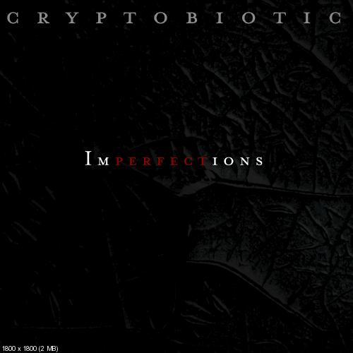 Cryptobiotic - Imperfections (2008)