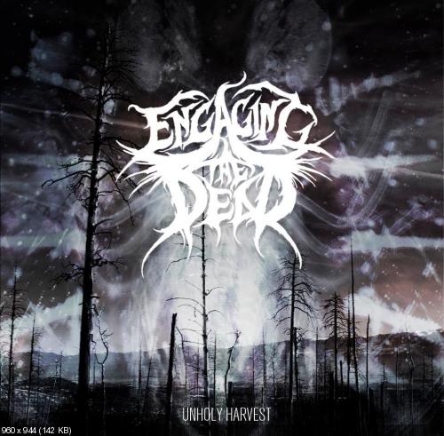 Engaging The Dead - Unholy Harvest (EP) (2012)