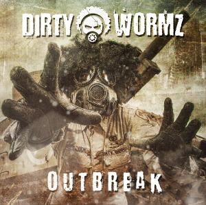 Dirty Wormz - Outbreak (2012)