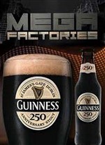 .  / Megafactories. Guinness (2011) HDTV